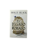 El legado robado by Holly Black