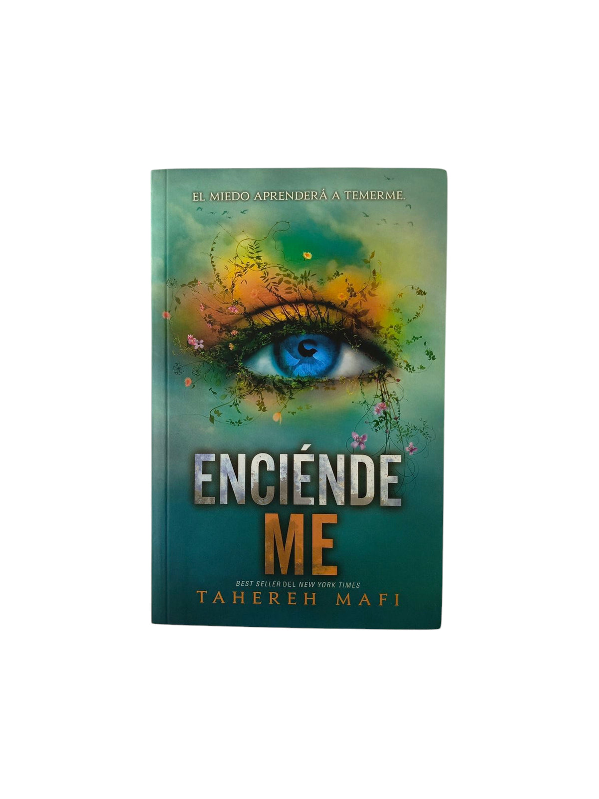 Enciéndeme by Tahereh Mafi