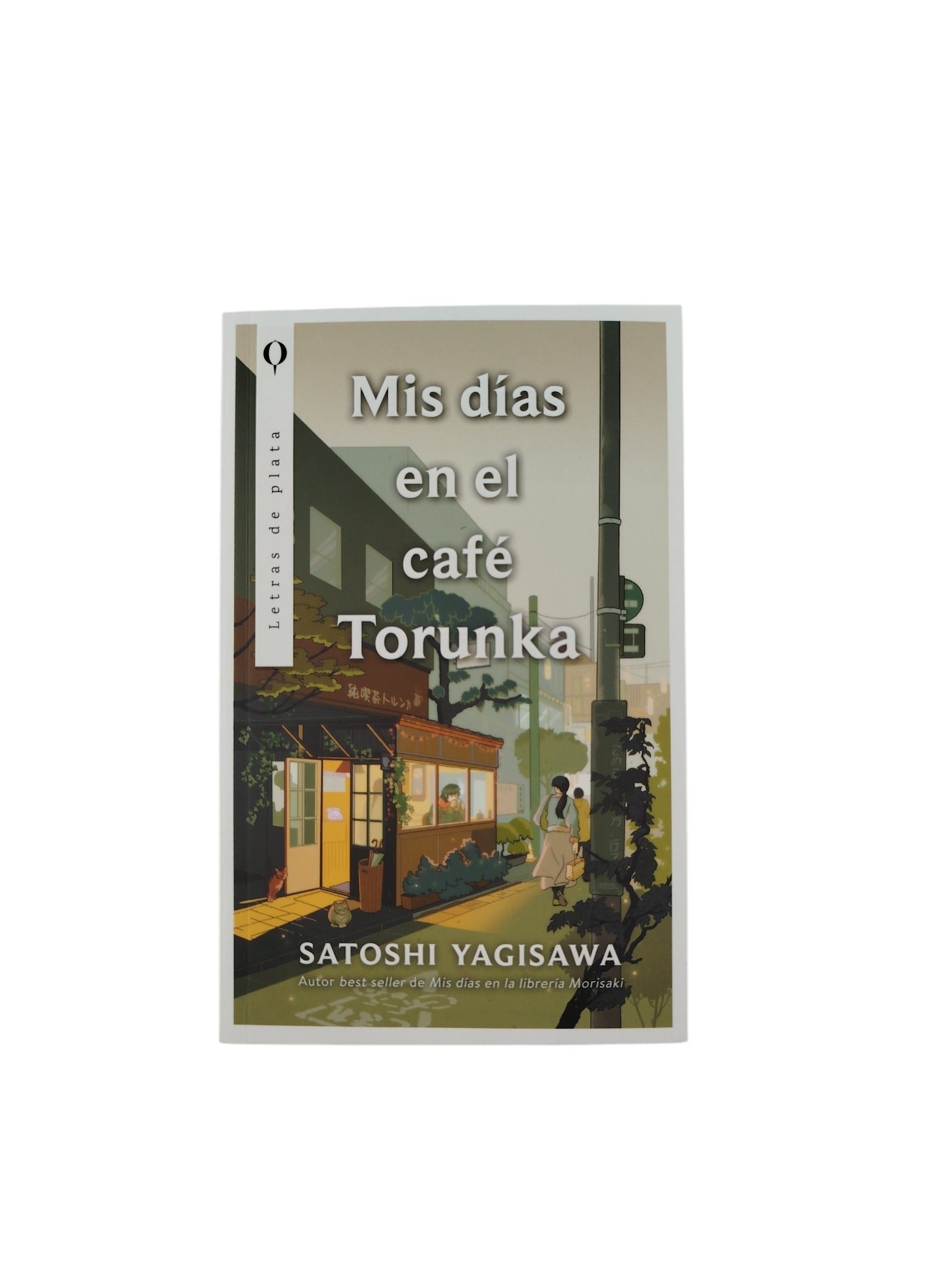 Mis Días En El Café Torunka by Satoshi Yagisawa