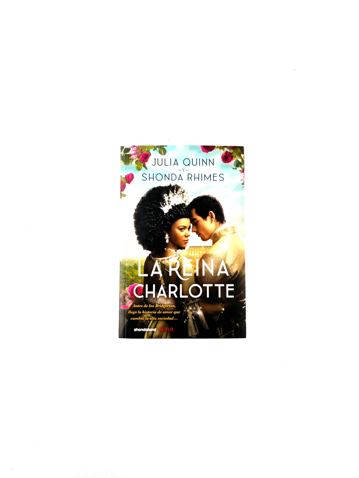 La reina Charlotte by Julia Quinn, Shonda Rhimes