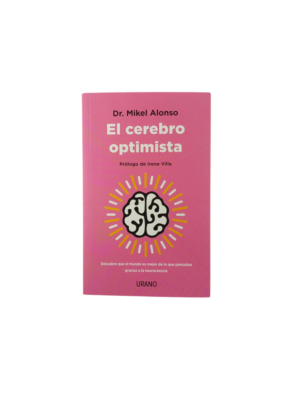 El cerebro optimista by Dr. Mikel Alonso