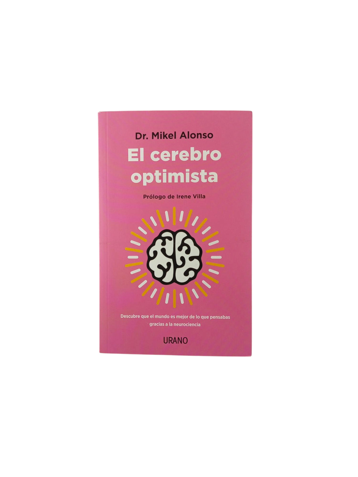 El cerebro optimista by Dr. Mikel Alonso