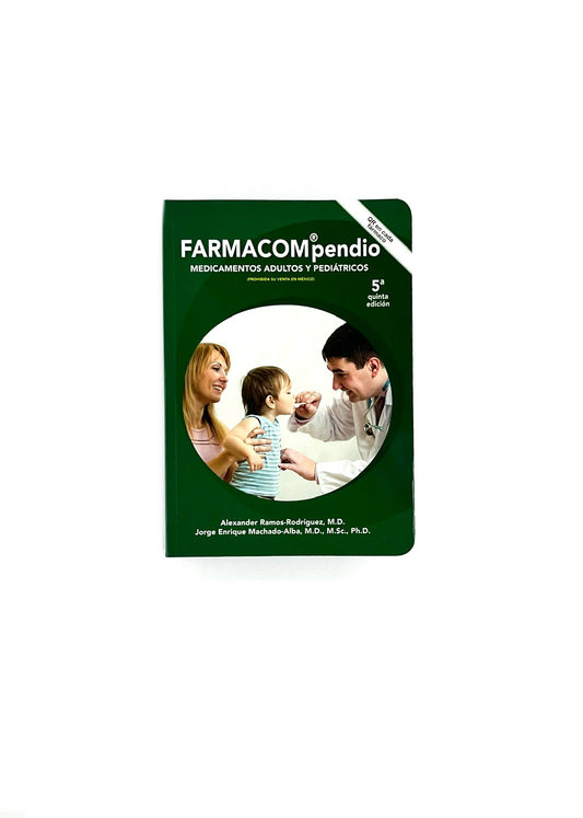 Farmacompendio medicamentos adultos y pediátricos 5° edición