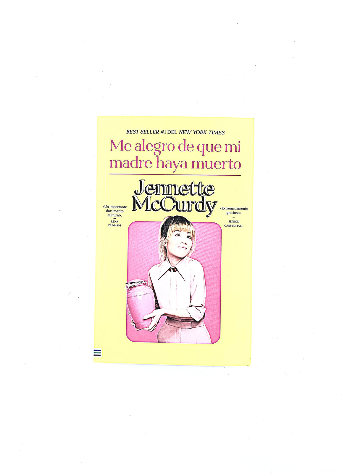 Me alegro de que mi madre haya muerto by Jennette Mccurdy
