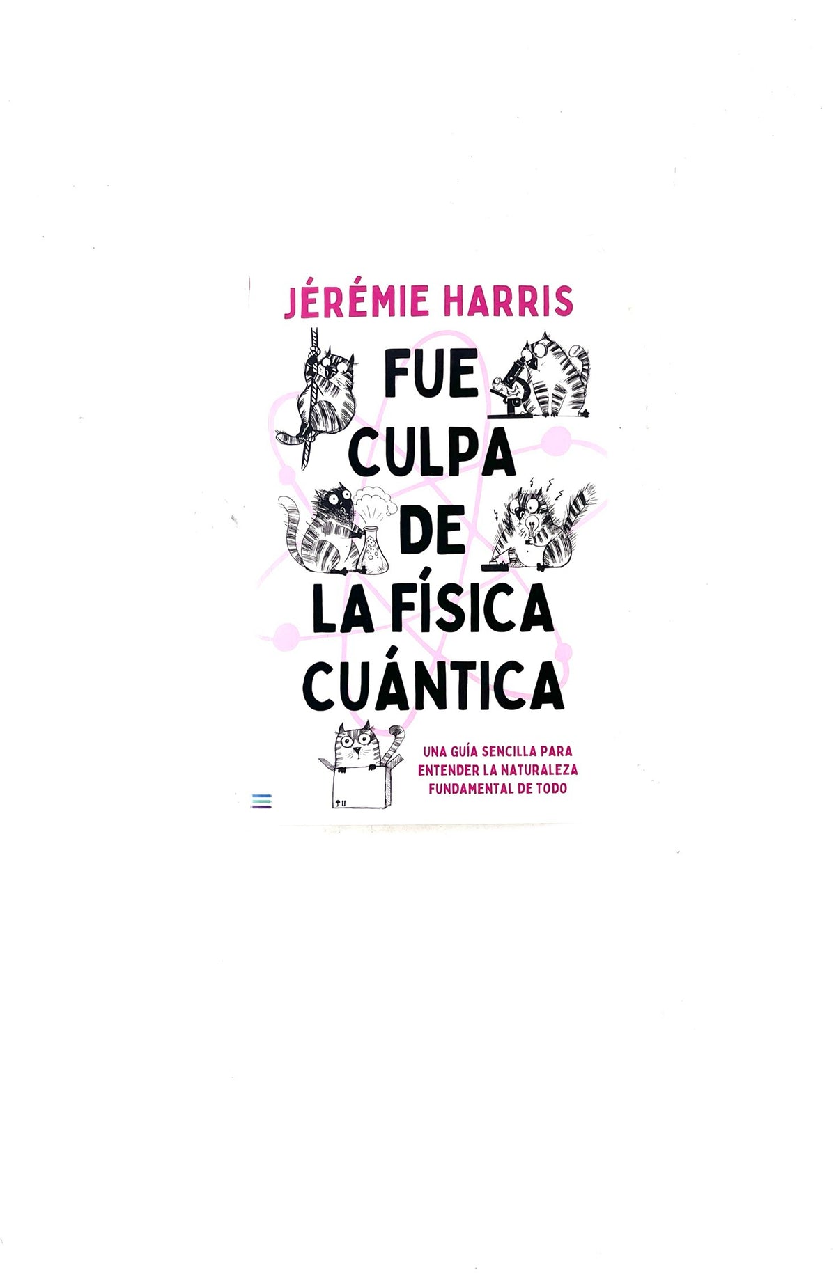 Fue culpa de la física cuántica by Jérémie Harris
