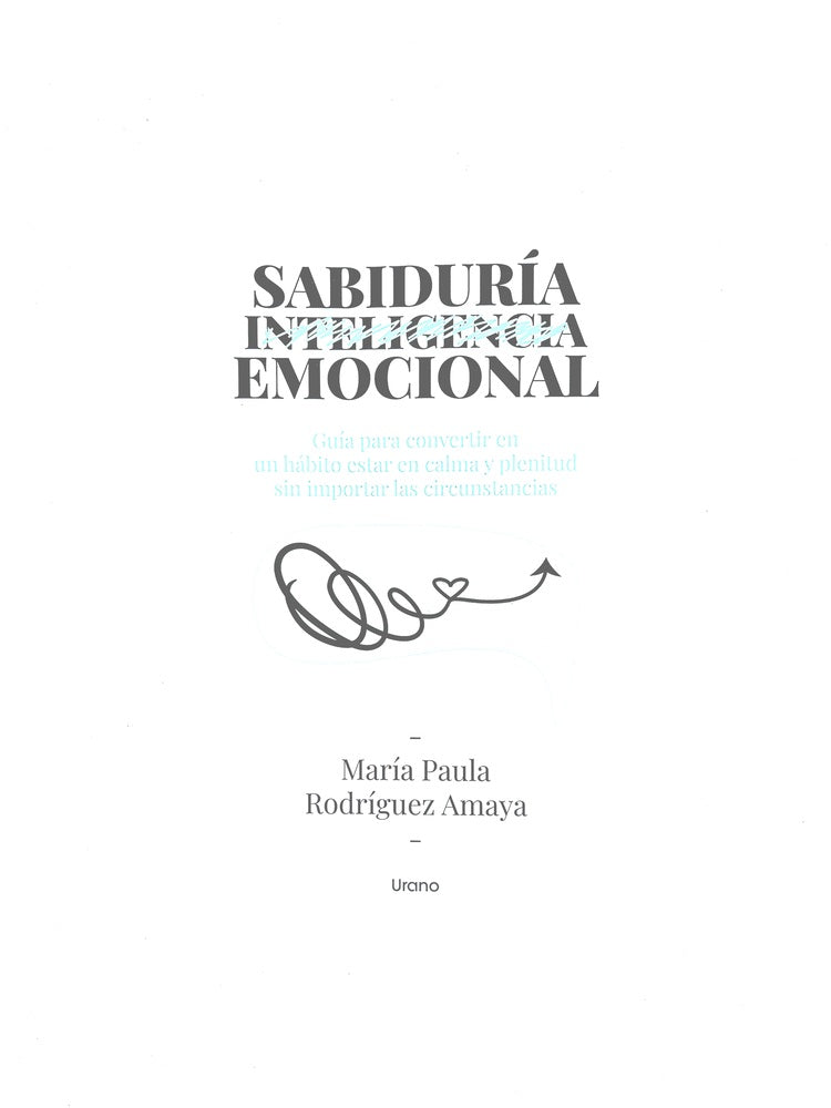 Sabiduría inteligencia emocional by María Paula Rodríguez Amaya