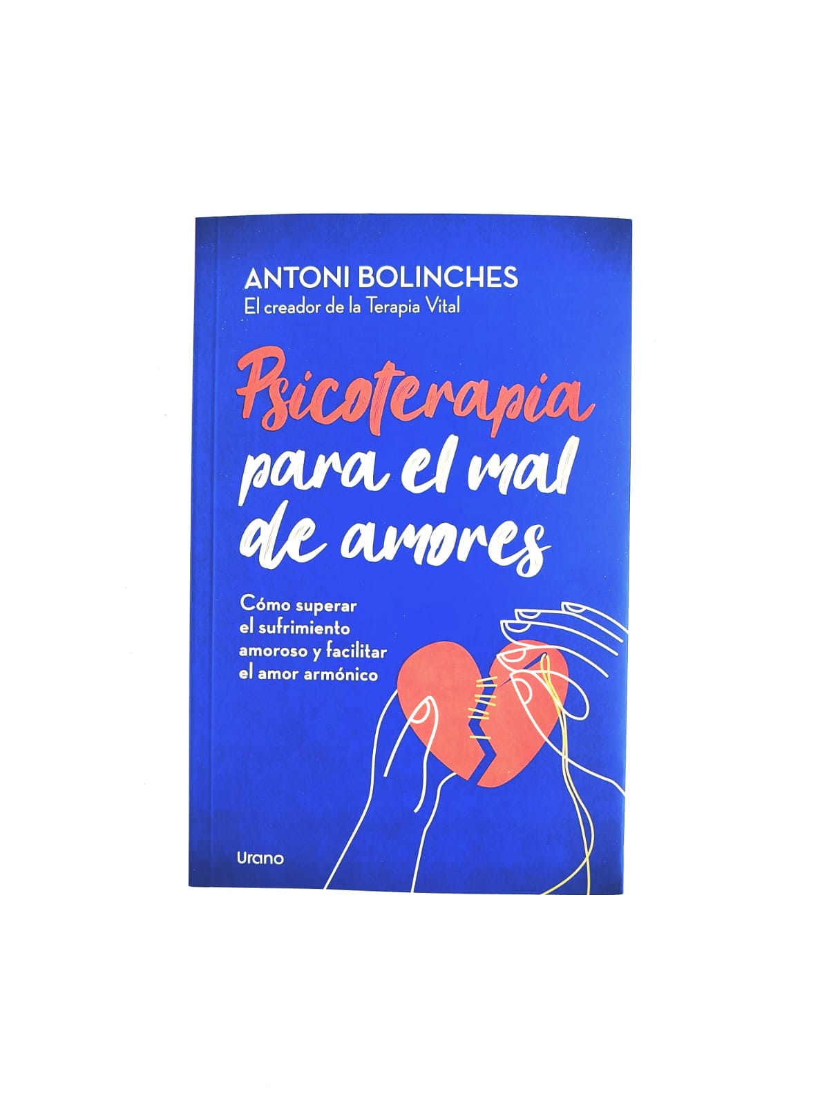 Psicoterapia para el mal de amores by Antoni Bolinches