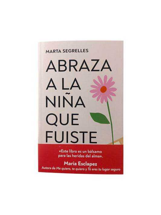 Abraza a la niña que fuiste