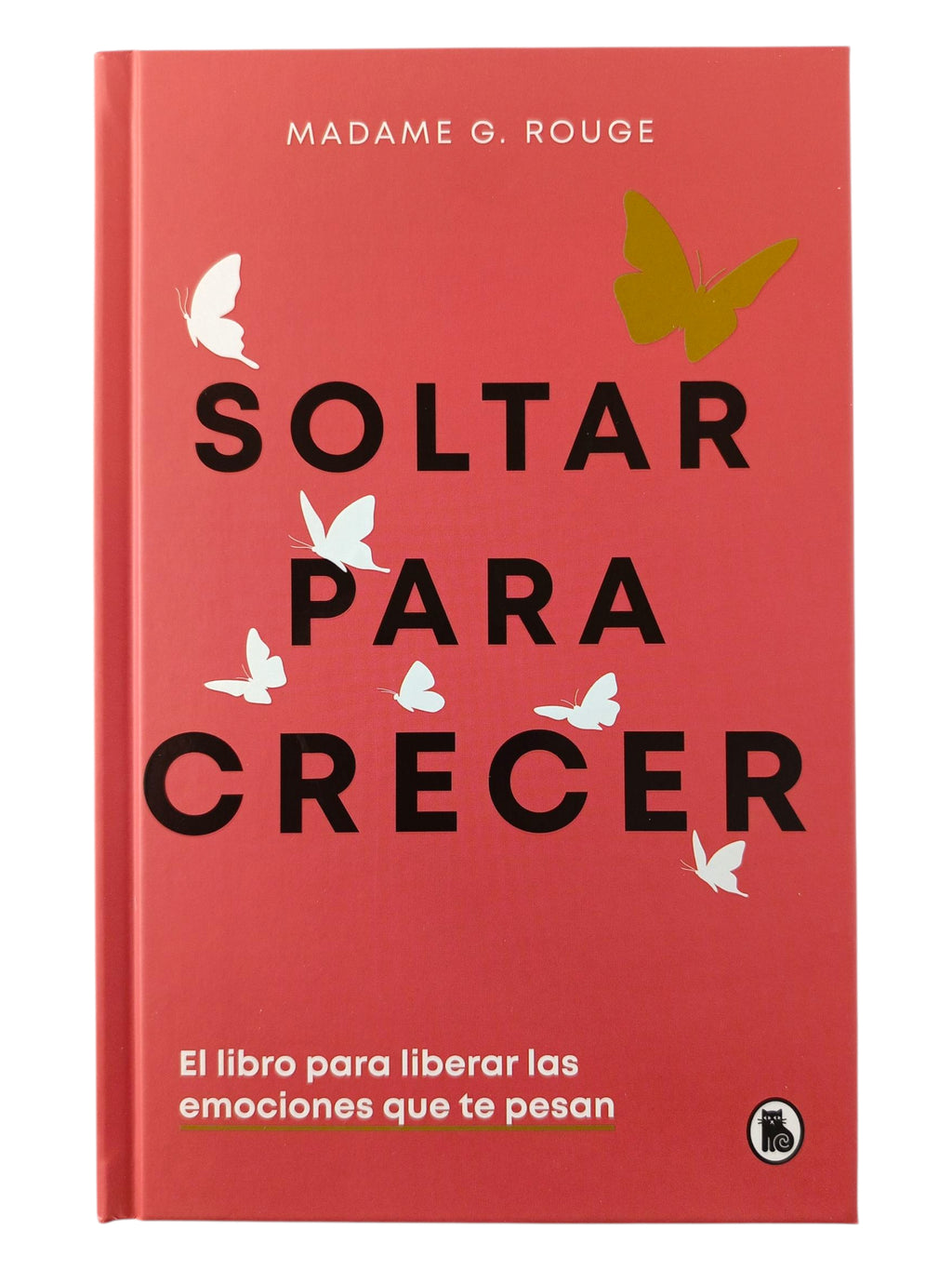 Soltar para crecer by Madame G. Rouge
