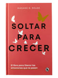Soltar para crecer by Madame G. Rouge