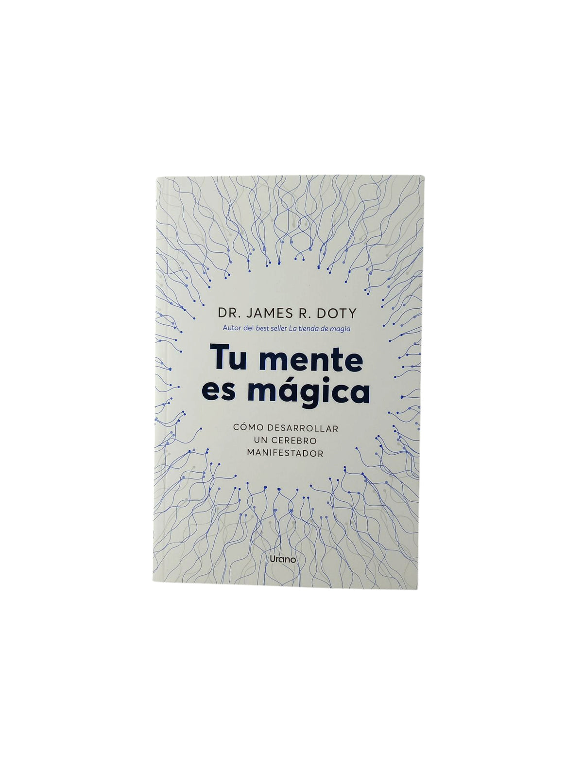 Tu mente es mágica by James Doty