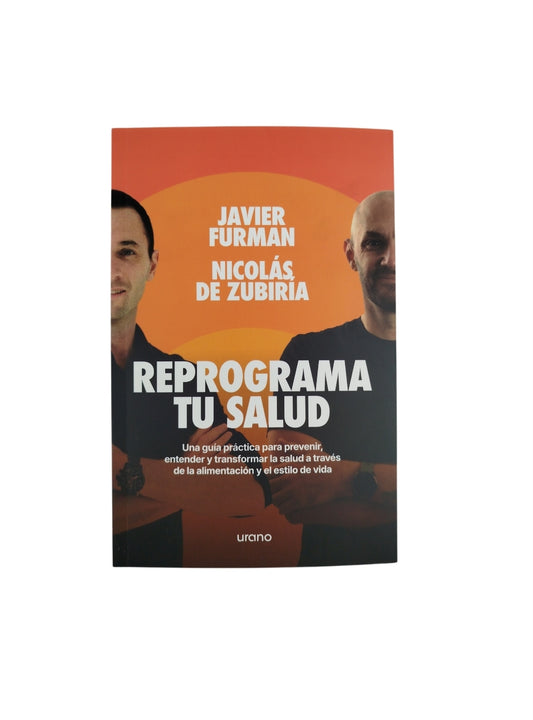 Reprograma tu salud by Javier Furman Nicolas De Zubiria