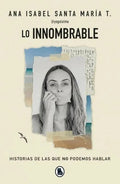 Lo innombrable by Ana Isabel Santa María T