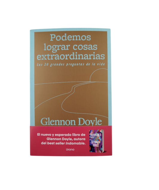 Podemos lograr cosas extraordinarias by Glennon Doyle