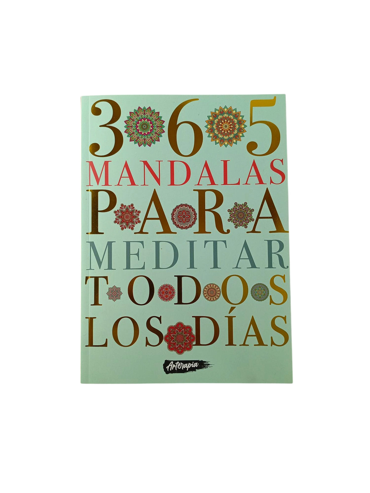 365 Mandalas para meditar todos los días by varios Autores