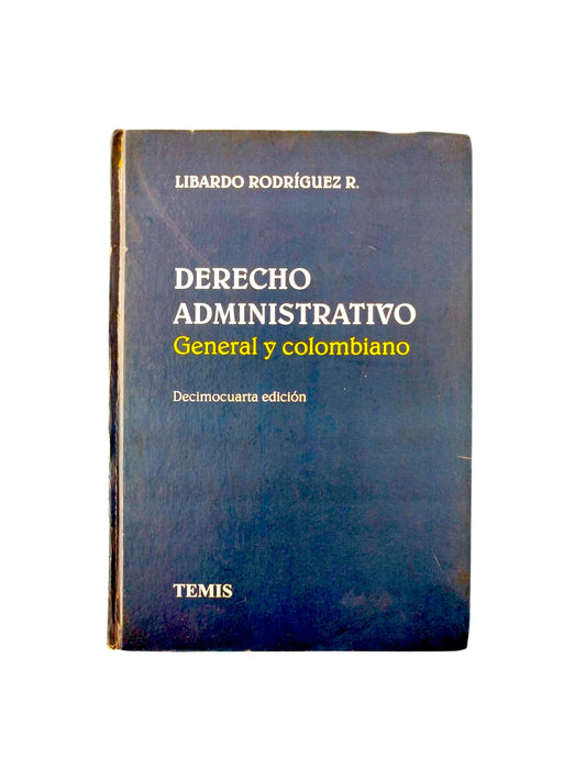 Derecho Administrativo - General Y Colombiano 14 Edición.