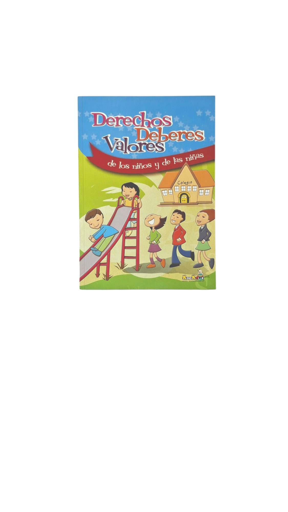 Derechos deberes valores de los niños y de las niñas by Varios
