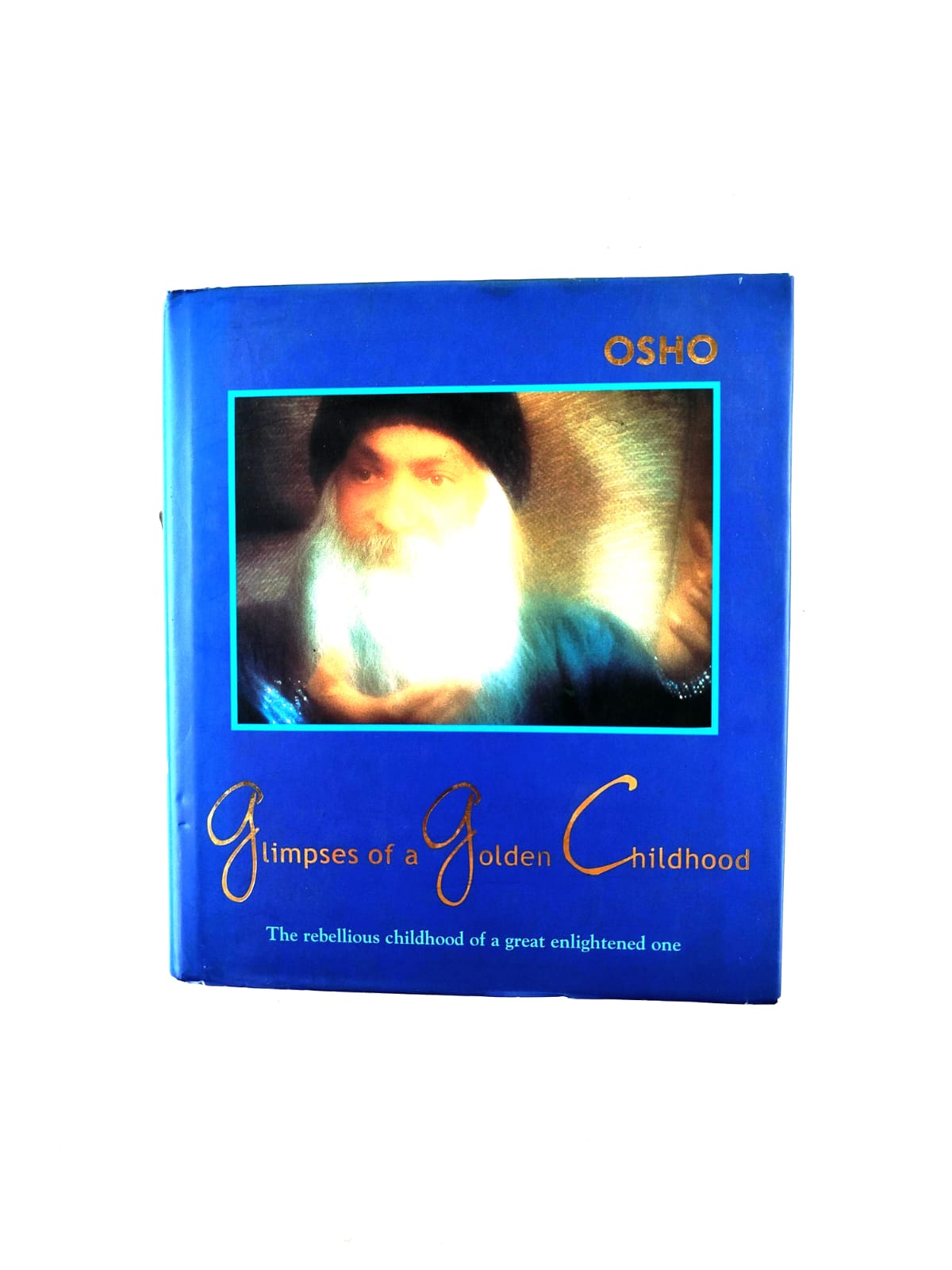 Glimpses of a golden childhood by Osho
