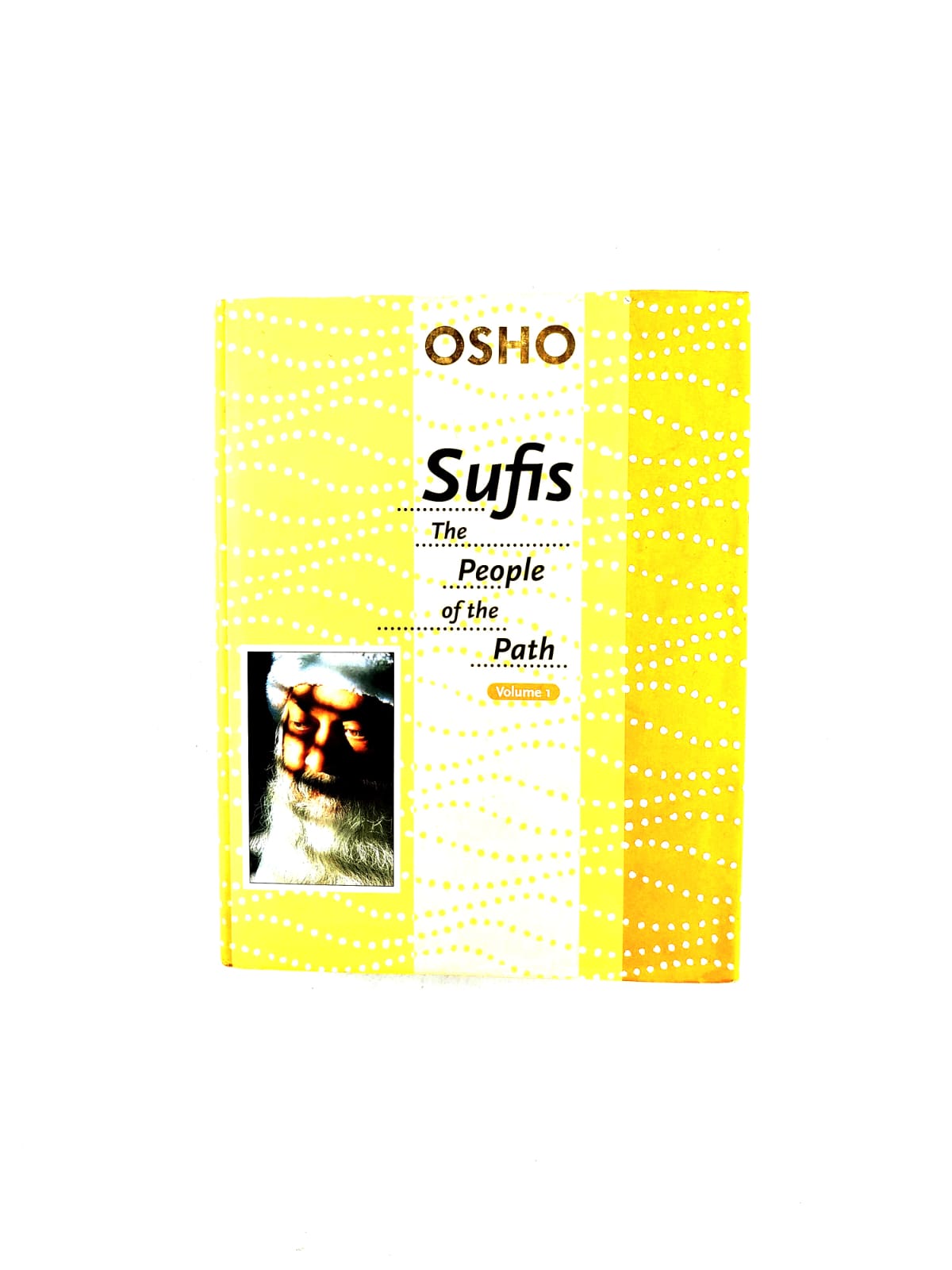 Sufis the people of the path Volume 1 by Osho