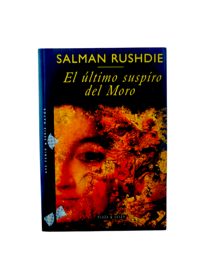 El último suspiro del moro by Salman Rushdie