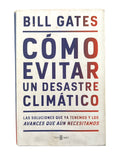 Cómo evitar un desastre climático by Bill Gates