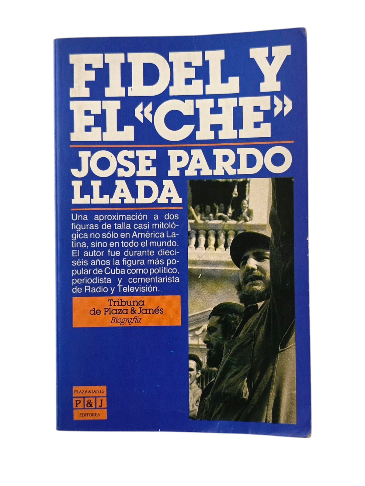 Fidel y el "Ché" by José Pardo Llada
