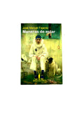 Maneras de estar by José Manuel Fajardo