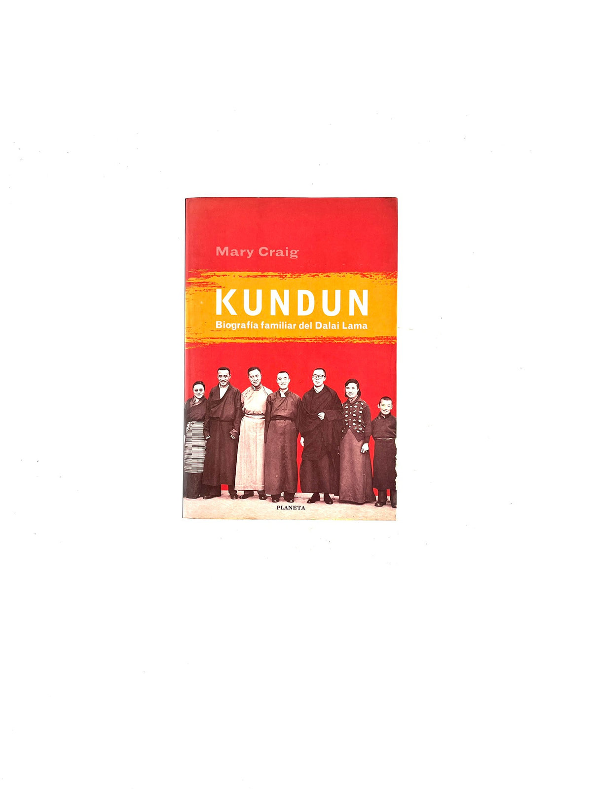 Kundun biografía familiar del Dalai Lama by Mary Craig