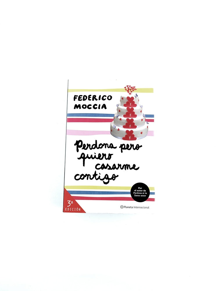 Perdoname pero quiero casarme contigo by Federico Moccia