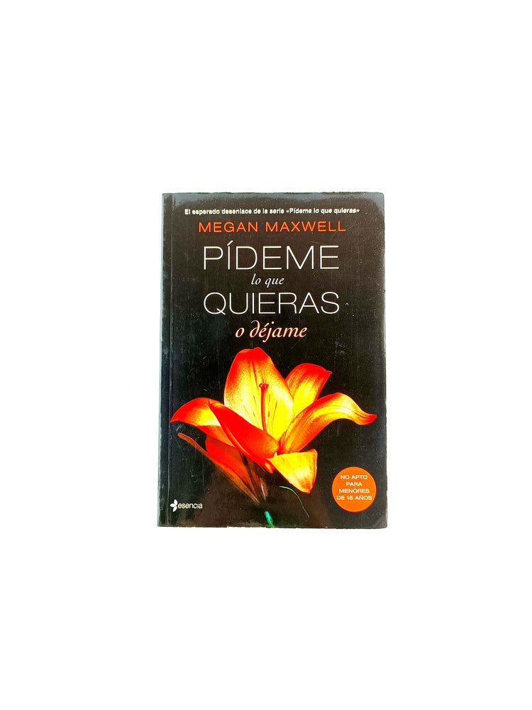Pídeme lo que quieras o déjame by Megan Maxwell