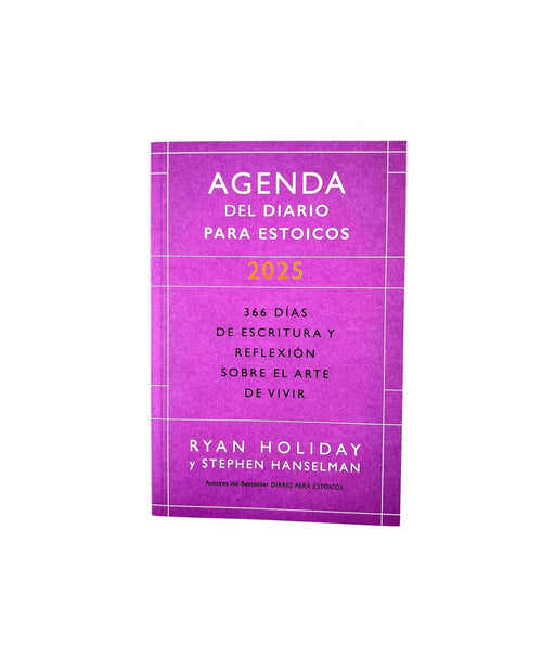 Agenda del diario para estoicos 2025 366 días de escritura y reflexión sobre el arte de vivir by Ryan Holiday y Stephen Hanselman