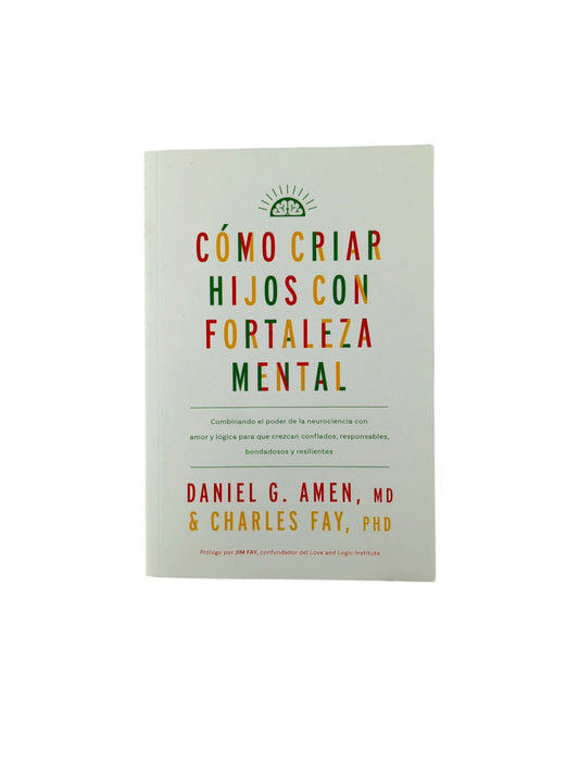 Cómo criar hijos con fortaleza mental