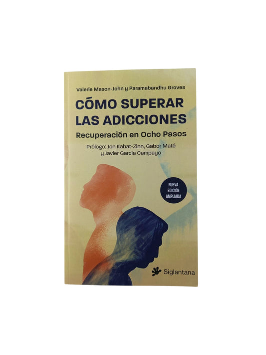 Cómo superar las adicciones by Paramabandhu Mason-John, Valerie ; Groves