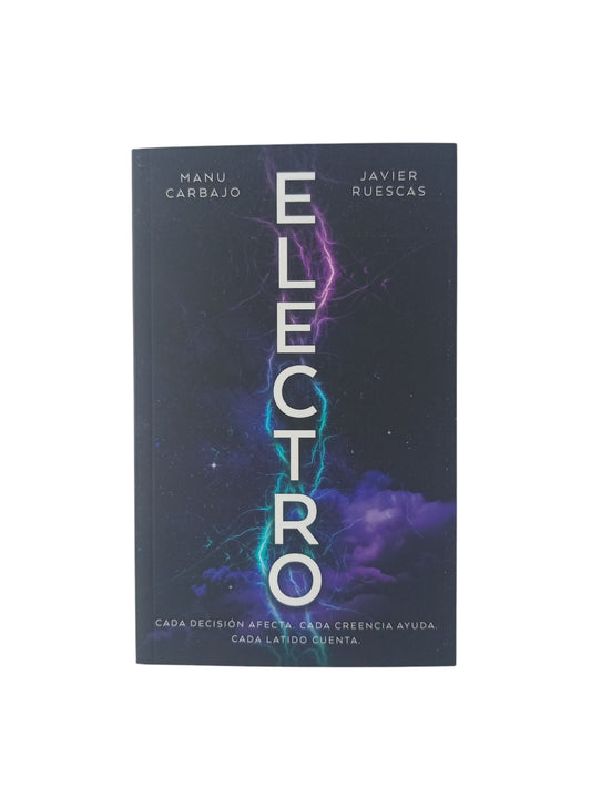 Electro: Cada decisión afecta. Cada creencia ayuda. Cada latido cuenta