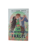 Un encantamiento frágil by Allison Saft