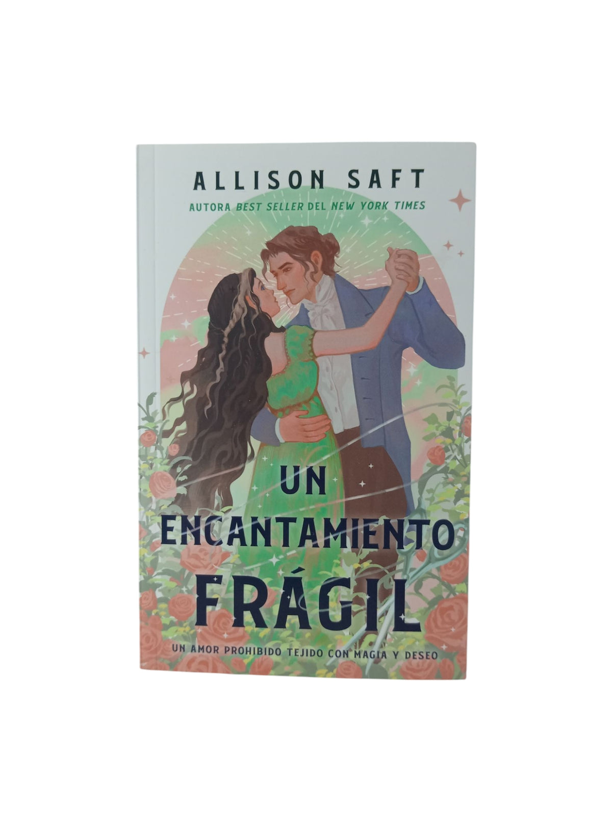 Un encantamiento frágil by Allison Saft