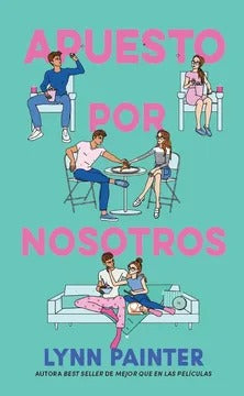 Apuesto por nosotros by Lynn Painter