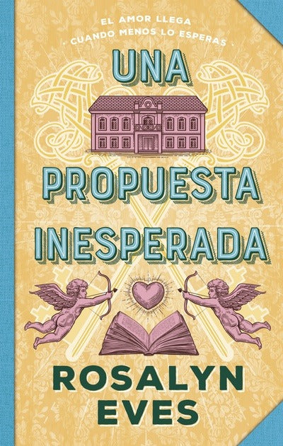 Una propuesta inesperada by Rosalyn Eves