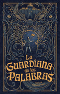 La guardiana de las palabras by Alric Y Jennifer Twice