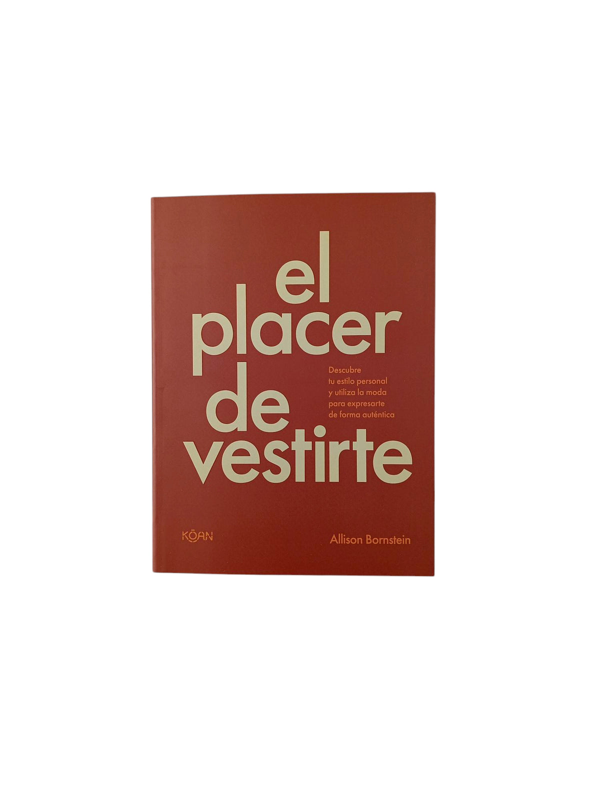 El placer de vestirte by Allison Bornstein