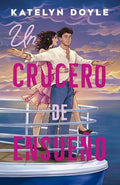 Un crucero de ensueños by Katelyn Doyle