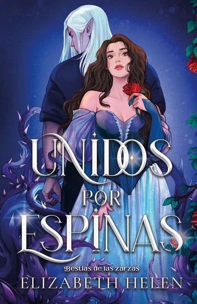 Unidos Por Las Espinas by Elizabeth Helen