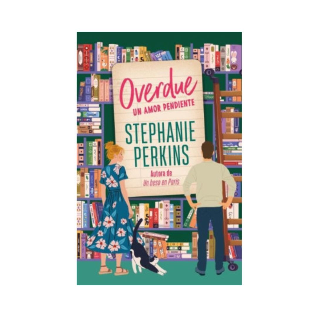 Overdue Un amor pendiente by Stephanie perkins