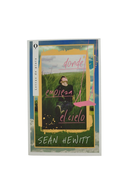 Donde empieza el cielo by Seán Hewitt
