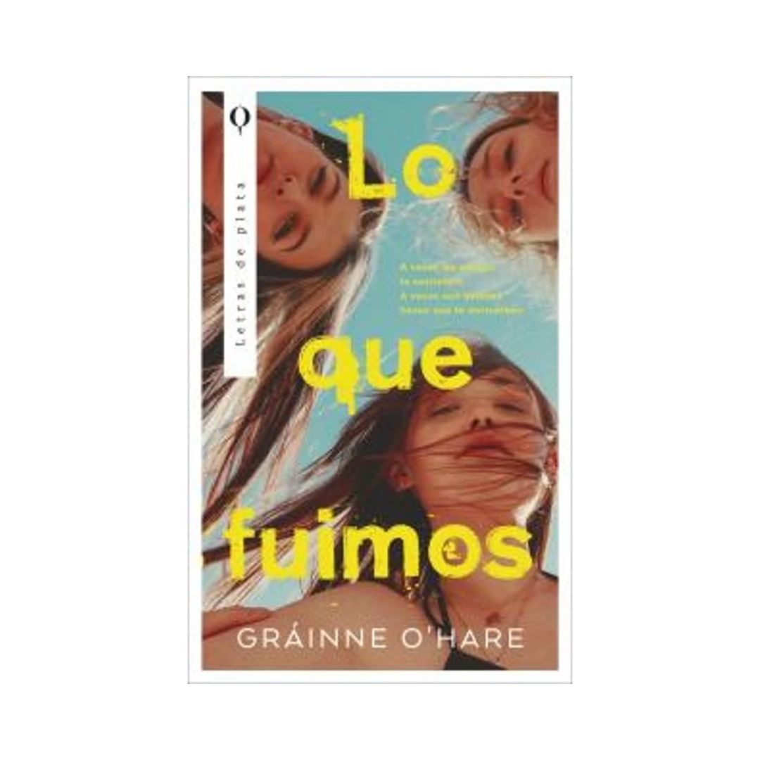 Lo que fuimos by Gráinne o'hare