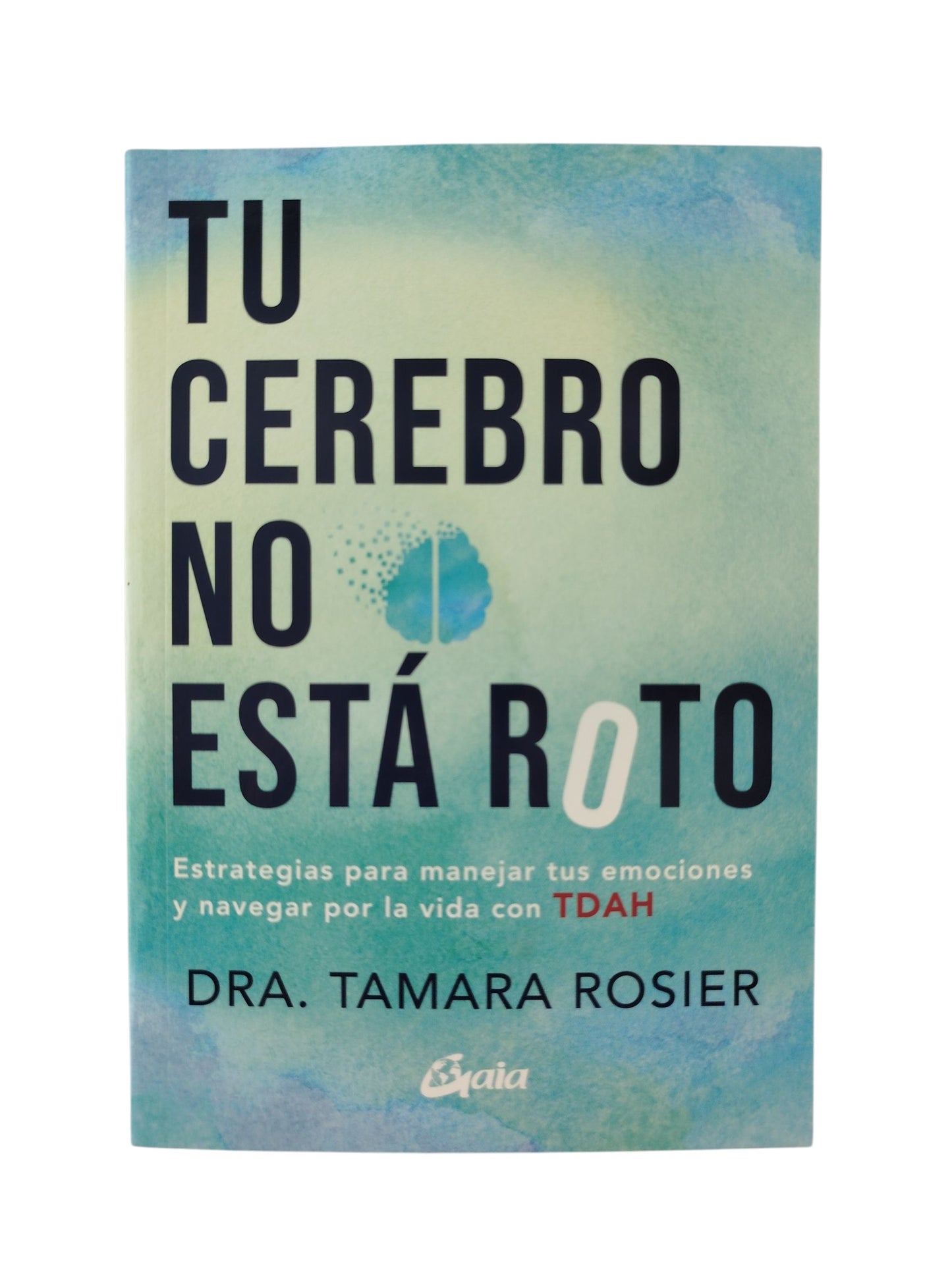 Tu cerebro no está roto