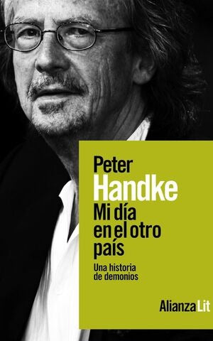 Mi Dia En El Otro País by Peter Handke