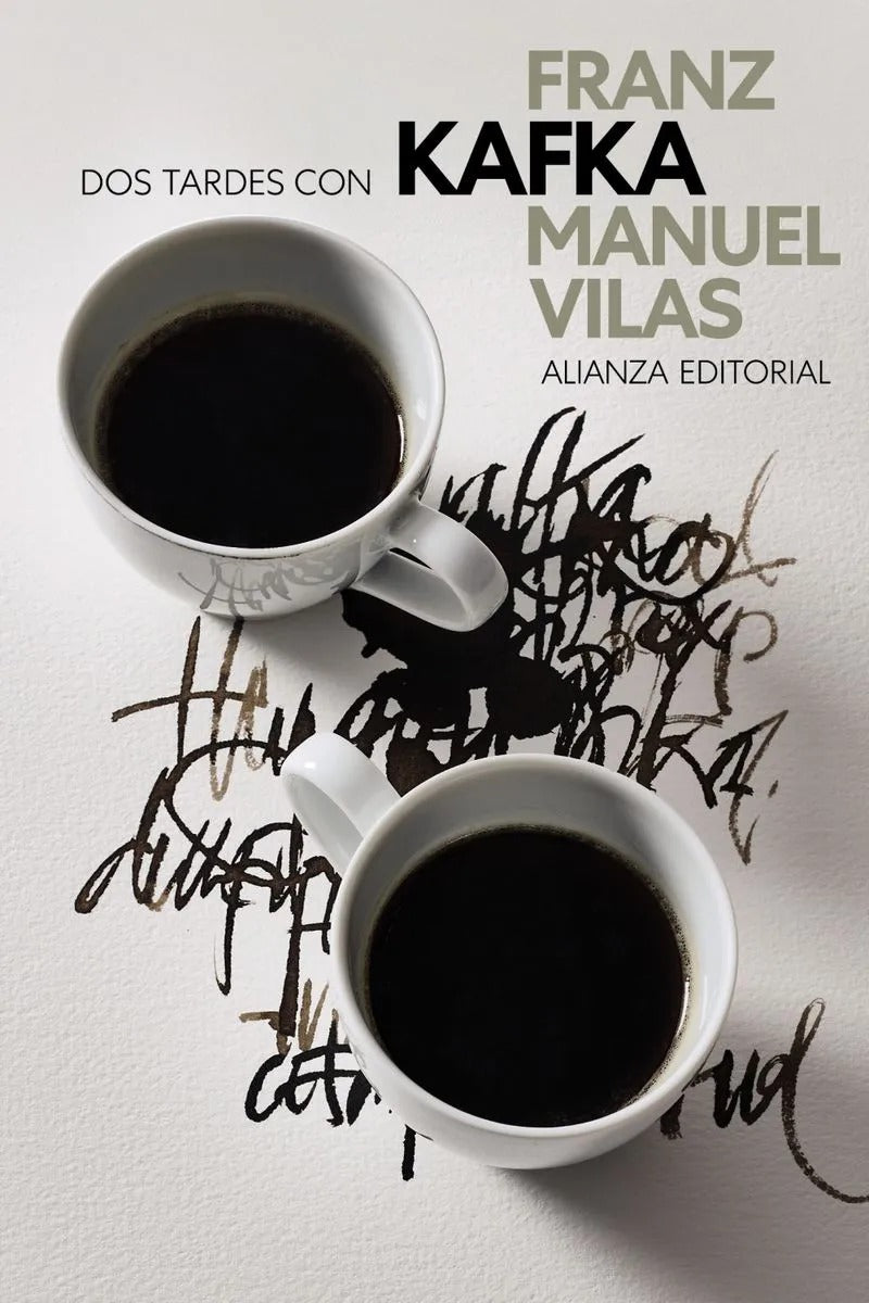 Dos Tardes Con Franz Kafka by Manuel Vilas