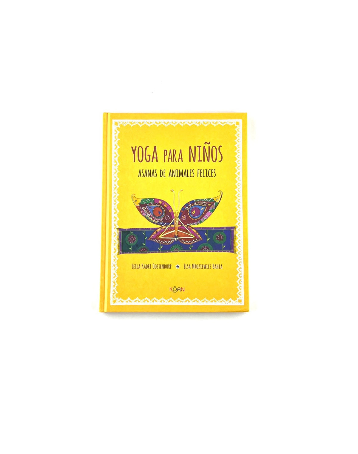 Yoga para niños. Asanas de animales felices by Leila Kadri, Elsa Mroziewicz