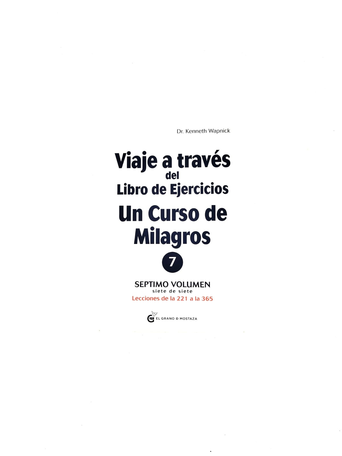 Viaje a través del libro de ejercicios de Un Curso de Milagros 1